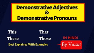 Demonstrative Adjectives amp Pronouns  Use of This That These Those  E4 English [upl. by Riker]