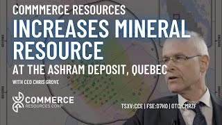 Commerce Resources TSXVCCE Increases Ashram Mineral Resource by 164 [upl. by Ahsiat]