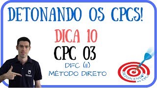 Dica 10  Demonstração dos Fluxos de Caixa CPC 03  Método Direto [upl. by Hoyt550]