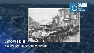 Lwowskie zarysy historyczne Audycja 26 [upl. by Llaccm]