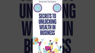 Unlock secrets to become wealthy in the world of business with this short video business wealth [upl. by Christianna]