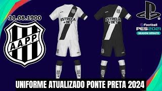 UNIFORME PONTE PRETA 2024 PS4PS5 I PES 2021 [upl. by Suiramad]