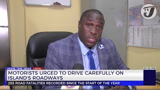 Motorists Urged to Drive Carefully on Islands Roadways  TVJ News [upl. by Assille]