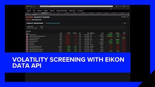 Volatility Screening with Eikon Data API  Refinitiv Workspace  Refinitiv Developers [upl. by Irami]