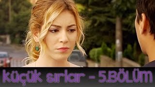 Küçük Sırlar 5Bölüm [upl. by Schouten595]