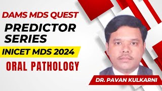 INICET MDS Predictor series  Oral Pathology by Dr Pawan Kulkarni [upl. by Akinej]