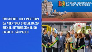 Presidente Lula participa da abertura oficial da 27ª Bienal Internacional do Livro de São Paulo [upl. by Salomon]