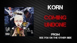 Korn  Coming Undone Lyrics Video [upl. by Kaspar570]