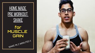 Best home made PRE WORKOUT SHAKE for MUSCLE GAIN High Energy SHAKE diet protein [upl. by Newel]