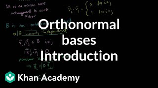 Introduction to orthonormal bases  Linear Algebra  Khan Academy [upl. by Skinner]