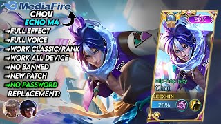 Script Skin Chou Echo No Password  Full Effect Voice  New Patch [upl. by Nilo600]