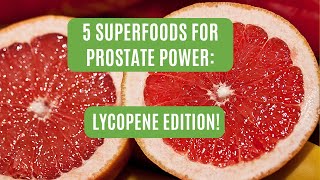 Unlocking Prostate Power Top 5 Lycopene Foods for Ultimate Health 🍅🥭 [upl. by Ahtanoj]