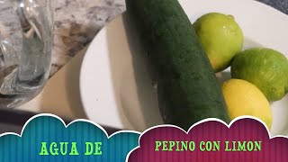 ✅ AGUA DE PEPINO CON LIMON Y SUS BENEFICIOS [upl. by Datnow527]