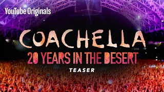 Coachella 20 Years in the Desert  Official Teaser  YouTube Originals [upl. by Napas]