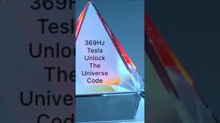 369Hz Tesla Unlock The Universe Code [upl. by Ytte]