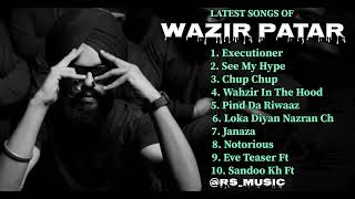 Wazir Patar New all songs 2024  Latest panjabi songs 2024  Wazir Patar Audio jukebox 2024 [upl. by Euhc757]