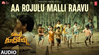 Aa Rojulu Malli Raavu Audio  Committee Kurrollu  Niharika  Yadhu Vamsi  Anudeep Dev  Karthik [upl. by Leeanne]