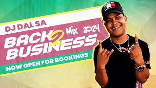 DJ Dal SA  Back To Business Mix 2024 Die Doring Steek Mama Dis Naweek Dinge [upl. by Rosenzweig512]