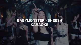 BABYMONSTER 베이비몬스터  SHEESH KARAOKE with Easy Lyrics [upl. by Volnak56]