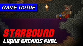 How to get liquid erchius fuel quickly for FTL travel  Starbound game guide [upl. by Oiromed708]