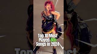 Top 10 Most Played 80s Songs in 2024 top10 music top10songs 80smusic [upl. by Ulland533]