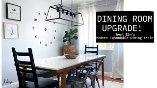 DINING ROOM RENOVATION  WEST ELMS MODERN EXPANDABLE DINING TABLE [upl. by Jacklyn]