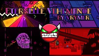 My 100th Hard Demon Eternelle Vehemence by Vrymer 5001 Points  Geometry Dash [upl. by Analram487]