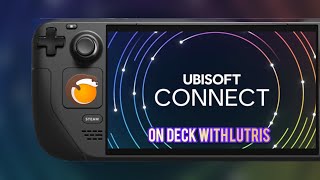 How to install Ubisoft Connect on Steam Deck using Liturs  X Defiant [upl. by Wendi991]