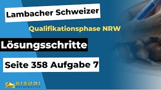 Seite 358 Aufgabe 7 Lambacher Schweizer Qualifikationsphase Lösungen NRW [upl. by Rennoc]