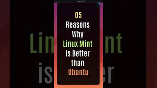 5 Reasons Why Linux Mint is Better Than Ubuntu  Linux Mint vs Ubuntu ubuntu linuxmint linux [upl. by Ansilme20]