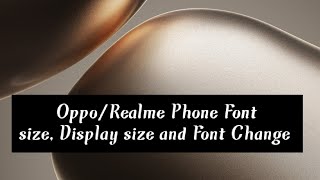 OppoRealme Phone font sizedisplay size change [upl. by Adnalram758]