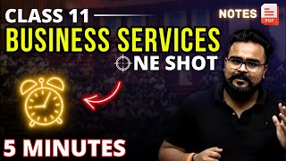 BUSINESS SERVICES class 11 ONE SHOT  business studies chapter 4  GAURAV JAIN [upl. by Harelda]