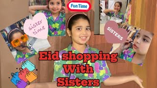 Aayat Arif  Eid Shopping with Sisters  vlog [upl. by Audrie]