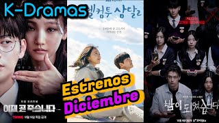 Nuevos Kdramas ¿Qué dramas coreanos se estrenan en diciembre de 2023 Te lo contamos todo [upl. by Yemorej]