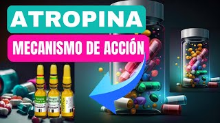 Atropina Cuál es el Mecanismo de Acción de Atropina Cómo Actúa en el Cuerpo [upl. by Delphina68]