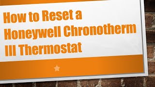 How to Reset a Honeywell Chronotherm III Thermostat [upl. by Janna]