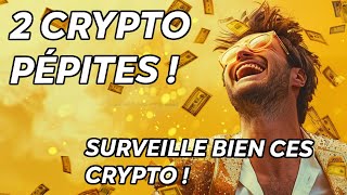 CRYPTO PÉPITES 🔥 SURVEILLE BIEN CES 2 CRYPTO  🚀 [upl. by Jeremias]