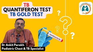 Quantiferon Test or TB GOLD test I Dr Ankit Parakh Child Chest Allergy TB amp Sleep Specialist [upl. by Liliane]