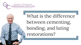 What is the difference between cementing bonding and luting restorations [upl. by Nylcaj863]