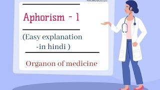 Aphorism 1 explained in detail in Hindi  organon of medicine 💌  organonofmedicine organonnotes [upl. by Yrian]