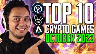 Top 10 BEST Crypto Games You NEED To Play Atleast Once  PlayToEarn NFT October 2023 [upl. by Euqinwahs]