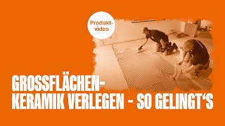 Großflächenkeramik verlegen – so gelingt‘s [upl. by Ruthe]