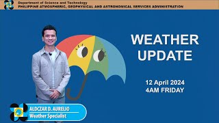 Public Weather Forecast issued at 4AM  April 12 2024  Friday [upl. by Ranit782]