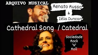 Dueto inédito  Renato Russo amp Zélia Duncan  quotCathedral Songquot  quotCatedralquot Clipe  Arquivo Musical [upl. by Suisyola]