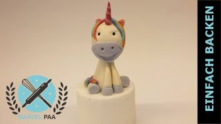 Einhorn aus Fondant modellieren schnell und einfach [upl. by Elvira1]