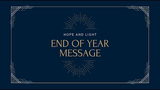 Hope and Light End of the Year Message 2023 [upl. by Eldwin]