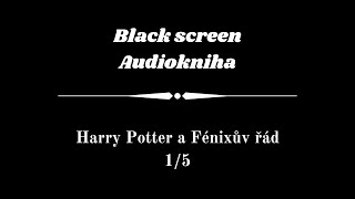 Harry Potter  Audiokniha  Fénixův řád 15  Dark Screen [upl. by Ong]