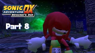 Sonic Adventure Dx Part 8  You can call me Knuckles unlike Sonic I dont chuckle [upl. by Eixel]