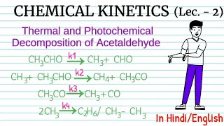 🔴Thermal and Photochemical Decomposition of Acetaldehyde  Chemical Kinetics  Lecture 2 [upl. by Ellinad]