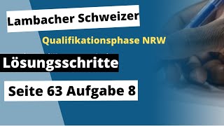 Seite 63 Aufgabe 8 Lambacher Schweizer Qualifikationsphase Lösungen NRW [upl. by Lenno]